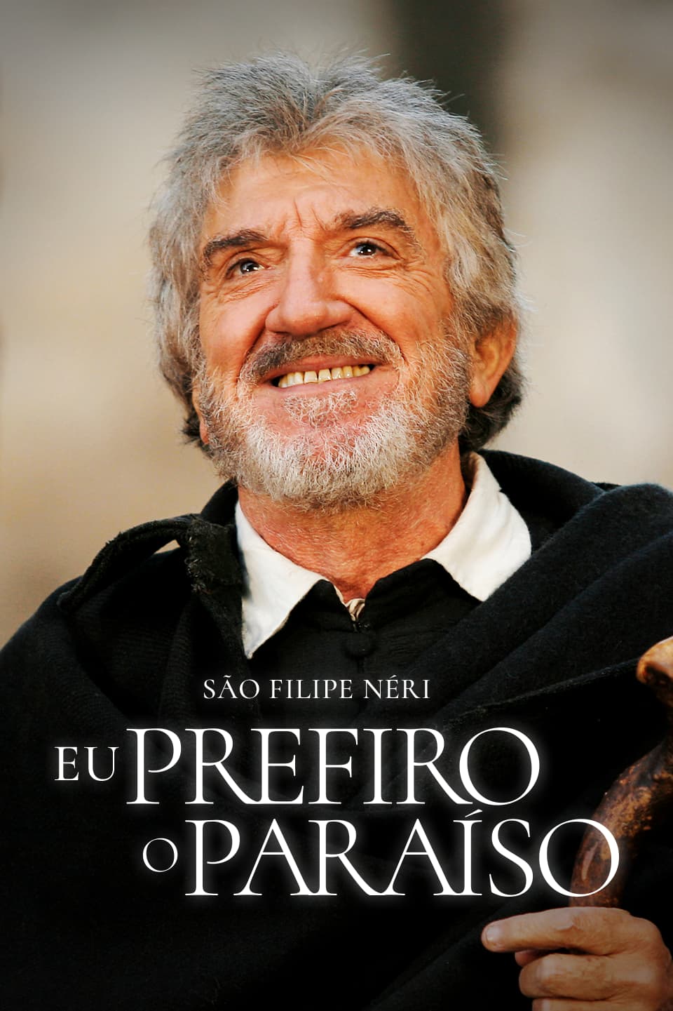 Eu prefiro o paraíso – São Filipe Néri