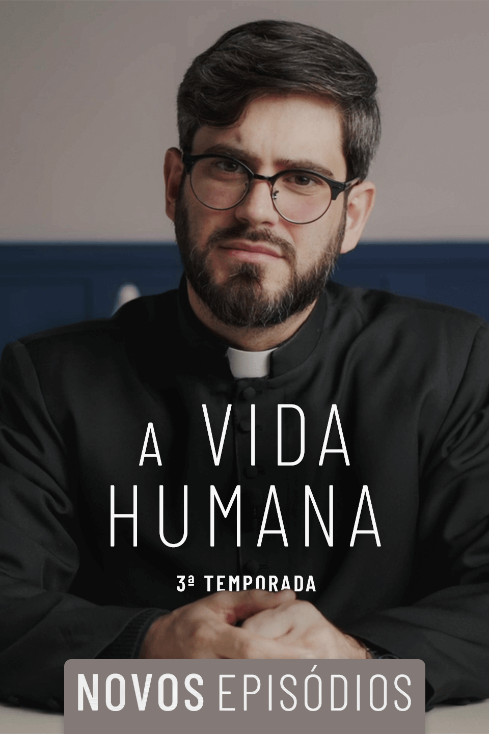 A Vida Humana – temporada 3