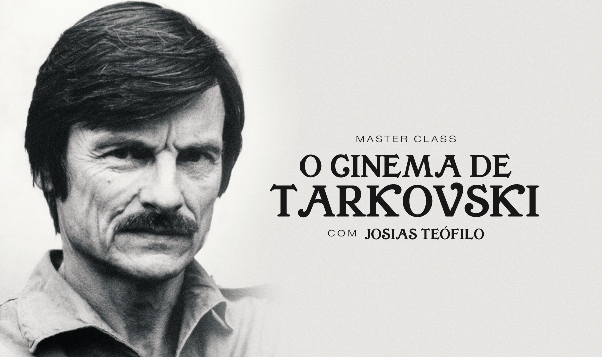 Masterclass: O cinema de Andrei Tarkovsky, com Josias Teófilo