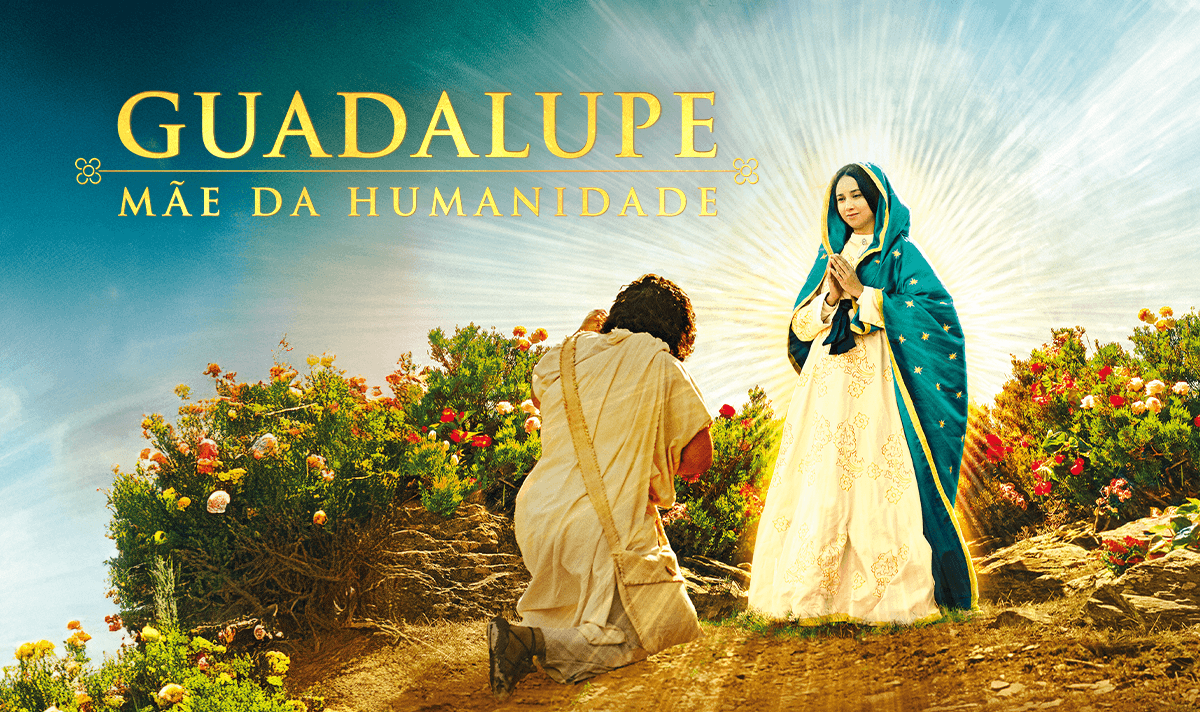 Guadalupe – Mãe da humanidade