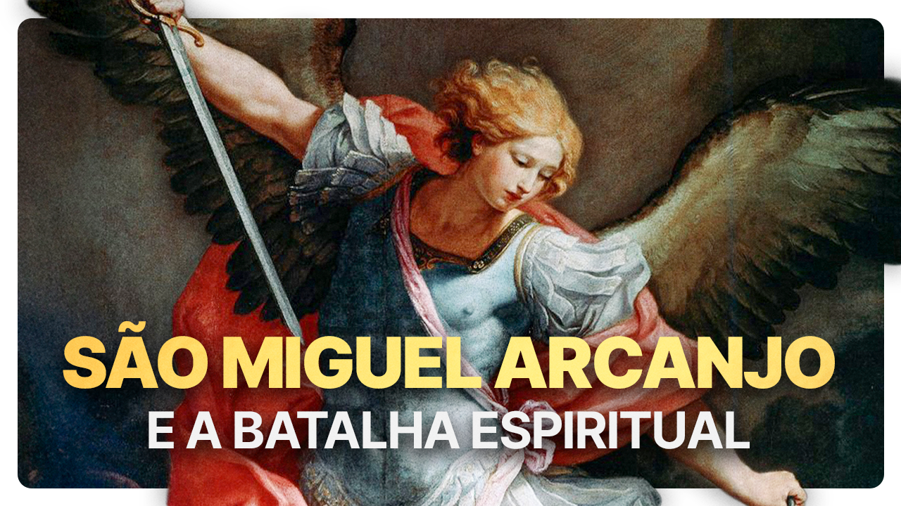 SÃO MIGUEL ARCANJO E A BATALHA ESPIRITUAL | Conheça a História do Príncipe da Milícia Celeste