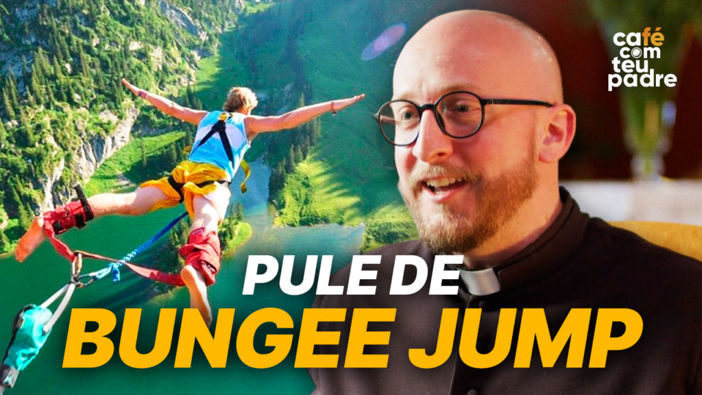 Cafe com teu padre - pule de bungee jumping