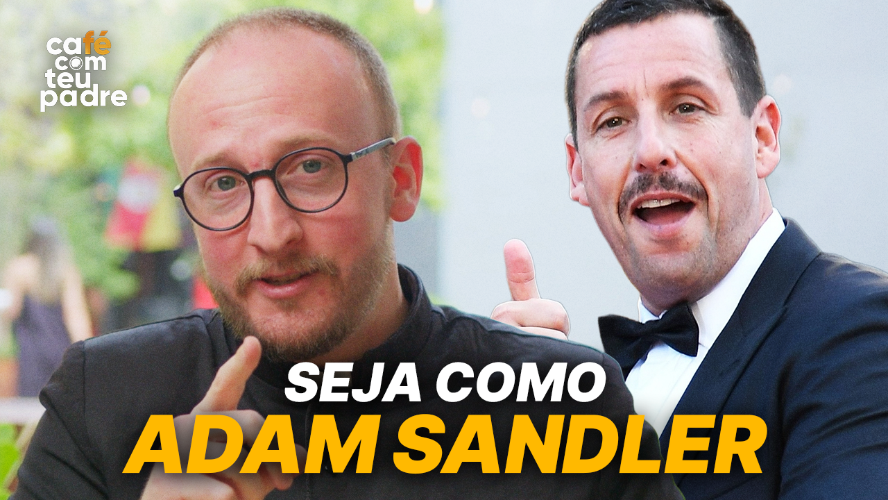 CAFÉ COM TEU PADRE | O que Adam Sandler pode nos ensinar sobre santidade? | Pe. Darlan Schwaab